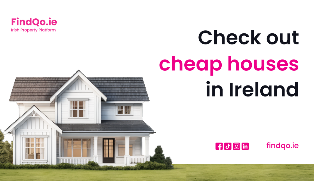 Cheap houses in Ireland